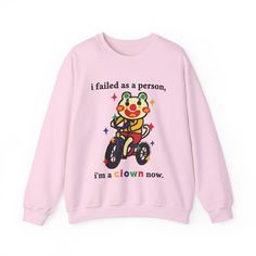 This funny sweatshirt that says I Failed As A Person Im A Clown Now is a funny clown sweatshirt to wear on days when you just feel like giving up as a person. Inspired by clowncore clothing and kidcore aesthetic - this aesthetic pullover will surely be a comfy sweater to wear on your daily strolls, at work or even when you're just lounging at home. This clowncore sweatshirt can be a funny gift for her, funny gift for him or anyone in between as these comfy sweatshirt is unisex. Available in Smal Clown Sweatshirt, Kidcore Shirt, Weirdcore Outfits, Kidcore Clothing, Funny Clown, Y2k Shirts, Silly Clothes, Kidcore Aesthetic, Funny Gifts For Her