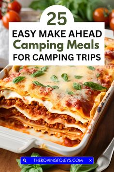 a casserole dish with the title 25 easy make ahead camping meals for camping trips