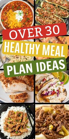 over 30 healthy meal plan ideas that are easy to make and delicious for the whole family