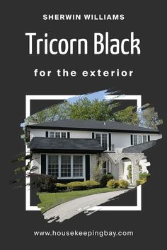 a black and white photo of a house with the words tricorn black for the exterior