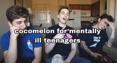 three young men sitting on top of a couch with the caption cocomelon for mentally ill teenagers