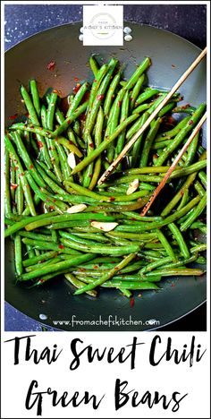 green beans in a pan with chopsticks on the side and text overlay that says thai sweet chili green beans