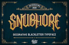 an old fashioned typeface font that is used to spell the name snubbore