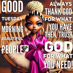 African American Tuesday Morning Quotes, Good Morning Quotes For Tuesday, Tuesday Affirmations, Happy Tuesday Images, Day And Night Quotes, Christian Good Morning Quotes