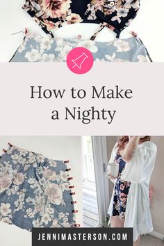 how to make a nighty top with flowers on it and the text overlay reads,