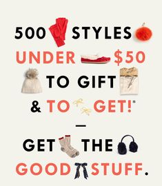 an advertisement with the words, 500 styles under $ 50 to gift and to get