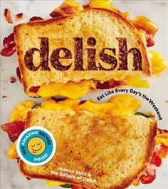 the cover of delish magazine features two toasted sandwiches