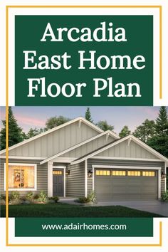 a house with the words arcadia east home floor plan in front of it and an image of