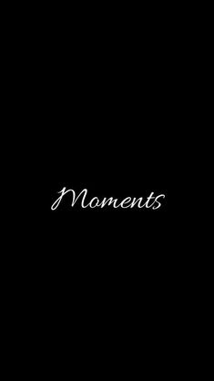 the words moments are written in white on a black background