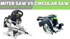 two circular saws with the words miter saw vs circular saw which is best for you?