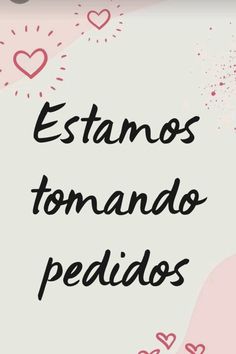 the words estamos tonanodo pedidos are written in spanish