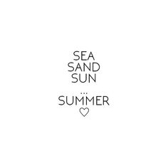 the words sea sand sun and summer written in black ink