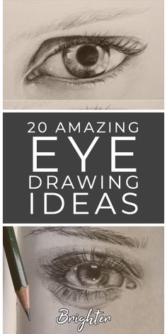 an eye with the words 20 amazing eye drawing ideas