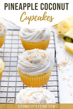 Up close view of pineapple coconut cupcakes on a wire rack. Pineapple Cupcakes Recipes, Pineapple Coconut Dessert, Pineapple Coconut Cupcakes, Cupcakes Coconut, Coconut Cupcake Recipes, Coconut Whip, Pineapple Cupcakes