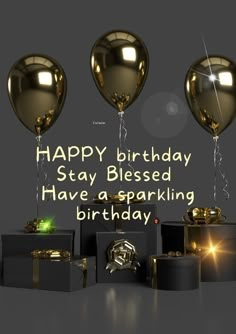 birthday card with balloons, presents and gifts on grey background that says happy birthday stay blessed have a sparkling birthday