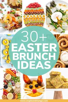 the words, 30 + easter brunch ideas are overlaid with images of food