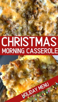 a casserole dish with meat and cheese on it is shown in the foreground text reads christmas morning casserole holiday menu