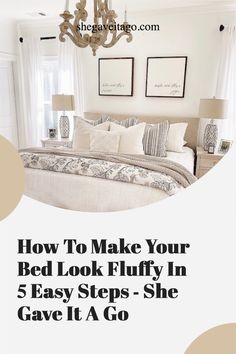 how to make your bed look fluffy in 5 easy steps - she gave it a go