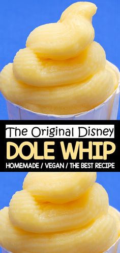 the original disney dole whip is easy, healthy, vegan, and ingredient recipe