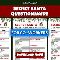 Are you considering organizing a Secret Santa Party this holiday seasonConcerned about whether your guests will appreciate their giftsUtilize this Secret Santa Questionnaire for your Co-workers to assist Secret Santas in discovering the ideal giftsSimply distribute the Secret Santa form to each party attendee and request them to share a list of their favorite things prior to the Secret Santa eventOnce each participant completes the Secret Santa templatepass the form on to their assigned Secret Gift Exchange Questionnaire, Secret Santa Templates