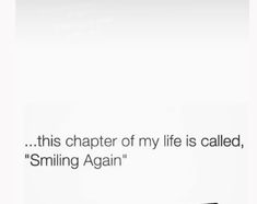 an advertisement with the words,'this charter of my life is called smiling again '