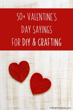 valentine's day sayings for diy and crafting with red paper hearts