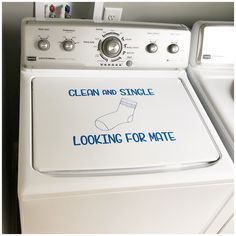 a dryer with the words clean and single looking for mate written on it