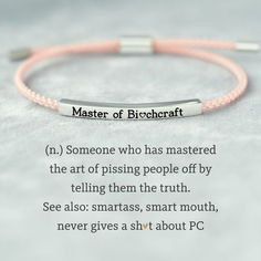 Unleash your inner bitchy side with the Master of Bitchcraft Tube Bracelet! This funny accessory is the perfect gift for yourself or your sassy and sarcastic friends. Tube Bracelet, Gift For Yourself, Funny Accessories, The Master, Funny, Gifts