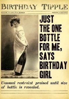 an old newspaper article with a woman holding a wine bottle in her hand and the caption just the one bottle for me says birthday girl