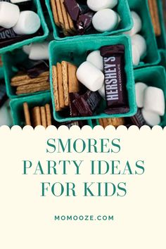 the words smores party ideas for kids on top of small trays filled with marshmallows