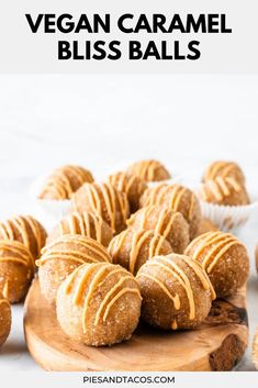 vegan caramel bliss balls on a cutting board with the title text overlay