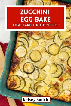 zucchini egg bake with low carb and gluten - free