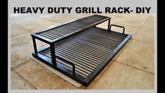 the heavy duty grill rack diy is ready to be used in any outdoor area