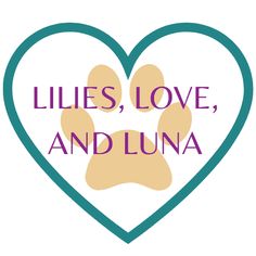 a heart with the words lilies, love and luna written in pink on it