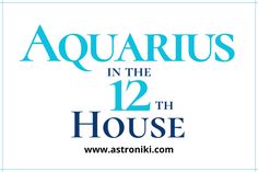 if you have Aquarius in the 12th house in your natal chart you can experience sudden downloads of information and awakenings when you are alone. 
Pisces has Aquarius in the 12th house Aries Relationship, Jupiter In Aquarius, Saturn In Aquarius, Scientific Thinking