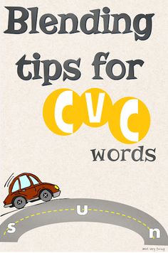 a car driving down a road with the words blending tips for cvc words