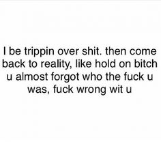 almost forgot who i was Forgot Who You Are Quotes, I Almost Forgot Who I Was Quotes, Almost Forgot Who I Was Quotes, Forgot About Me Quotes, Trippin Quotes, Forgot Who I Was Quotes, I Forgot Who I Was Quote, Forget Me Quotes, Quote Banner