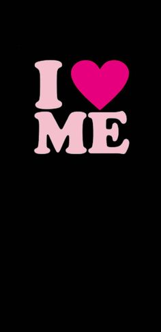 the word i love me with a pink heart on it's chest and black background