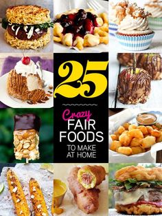 the cover of 25 great fair foods to make at home, including cakes and desserts