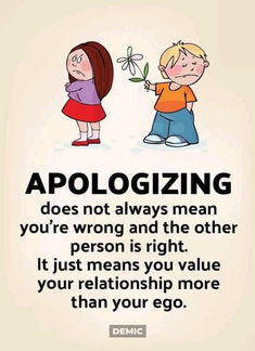 an image of two children with the caption apoloizing does not always mean you're wrong and the other person is right it just means you value your relationship more than