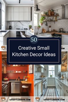 the top 50 creative small kitchen decor ideas in this postcard series is an easy way to make it look and feel bigger