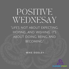 a quote from mike doley about positiveness