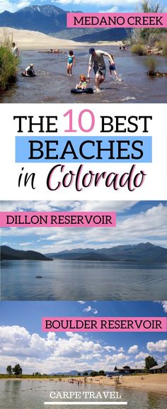 the 10 best beaches in colorado with text overlaying it and images of people on surfboards