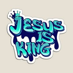 jesus is king sticker on a white background