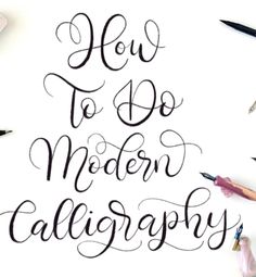 the words how to do modern calligraphy written in cursive writing