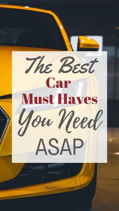 the best car must haves you need asap