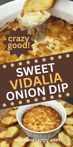 Two photos of Vidalia Onion Dip. Text says, "Crazy Good Sweet Vidalia Onion Dip montanahappy.com" Baked Vidalia Onion, Appetizers Superbowl, Vidalia Onion Recipes, Vidalia Onion Dip, Ideas New Year, Onion Dip Recipe, Best Appetizer, New Years Appetizers, Vidalia Onion