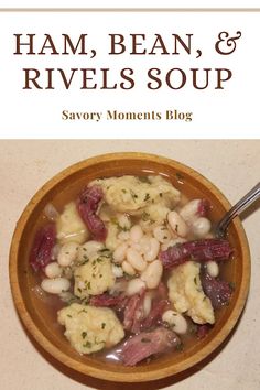 the cover of ham, bean and rivels soup is shown in a bowl