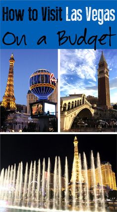 the las vegas hotel and casino is featured in this collage with text that reads how to visit las vegas on a budget