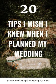 a wooden sign that says, 20 tips i knew when i planned my wedding in the woods